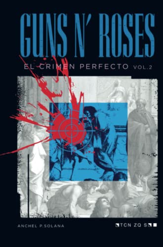 Guns N' Roses: El Crimen Perfecto Vol II: Volumen 2 von Mibestseller.es
