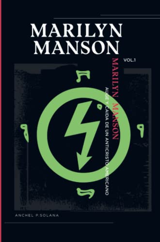 Marilyn Manson: Auge y Caída de un Anticristo Americano Voumen I von Mibestseller.es