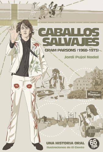 CABALLOS SALVAJES. GRAM PARSONS (1968 -1973) (Shake Some Action, Band 24) von 66 rpm Edicions