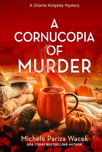 A Cornucopia of Murder (Charlie Kingsley Mysteries, Band 7) von Love-Based Publishing