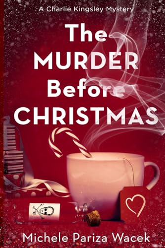 The Murder Before Christmas (Charlie Kingsley Mysteries, Band 1) von Love-Based Publishing