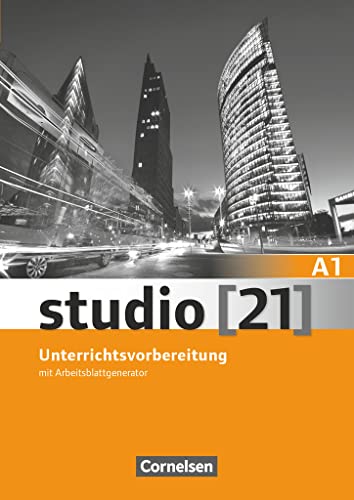 Studio [21] - Grundstufe - A1: Gesamtband: Unterrichtsvorbereitung (Print) - Mit Toolbox CD-ROM "Der Arbeitsblattgenerator" von Cornelsen Verlag GmbH