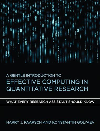 A Gentle Introduction to Effective Computing in Quantitative Research: What Every Research Assistant Should Know (Mit Press) von MIT Press