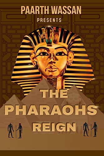 The Pharaohs Reign von Notion Press
