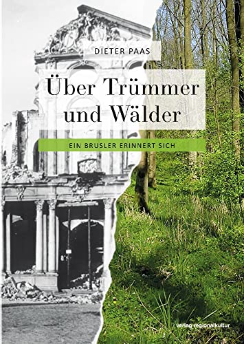 Über Trümmer und Wälder: Ein Brusler erinnert sich von verlag regionalkultur