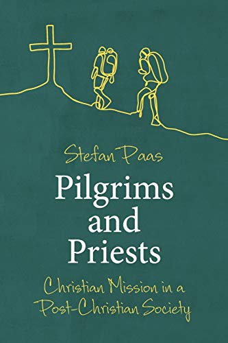 Pilgrims and Priests: Christian Mission in a Post-Christian Society von SCM Press