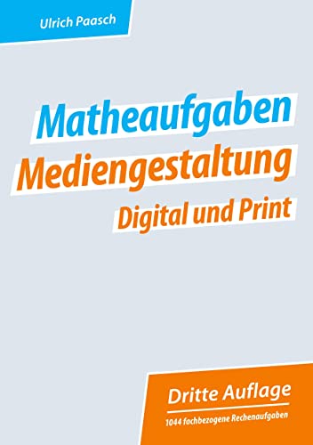 Matheaufgaben Mediengestaltung Digital und Print: DE von tredition