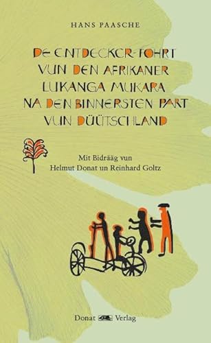 De Entdecker-Fohrt vun den Afrikaner Lukanga Mukara na den binnersten Part vun Düütschland De Entdecker-Fohrt vun den Afrikaner Lukanga Mukara na den binnersten Part vun Düütschland