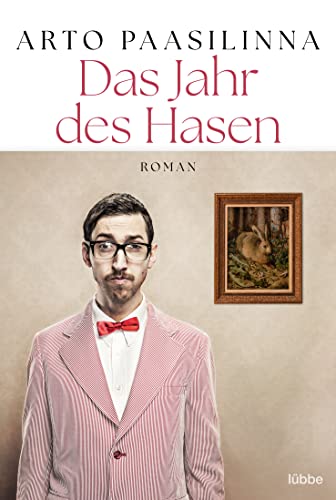 Das Jahr des Hasen: Roman. Roman