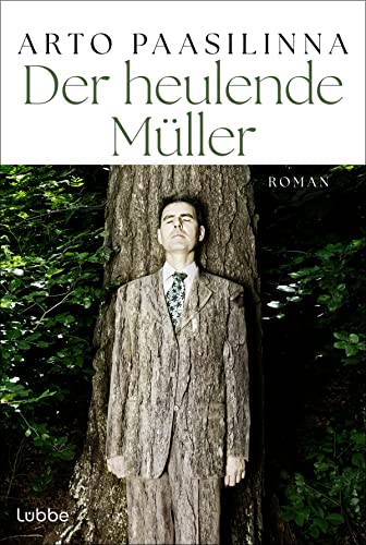 Der heulende Müller: Roman. Roman Der heulende Müller: Roman. Roman