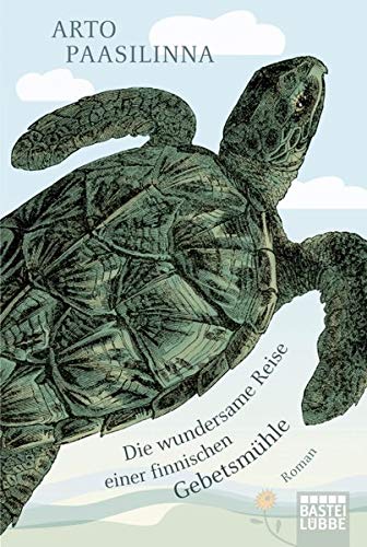 Die wundersame Reise einer finnischen Gebetsmühle: Roman Die wundersame Reise einer finnischen Gebetsmühle: Roman