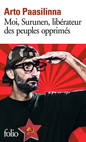 Moi, Surunen, libérateur des peuples opprimés
