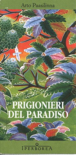 Prigionieri del paradiso (Gli Iperborei) Prigionieri del paradiso (Gli Iperborei)