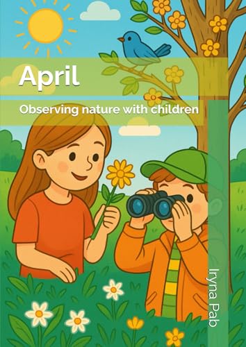 April.: Observing nature with children April.: Observing nature with children von Independently published