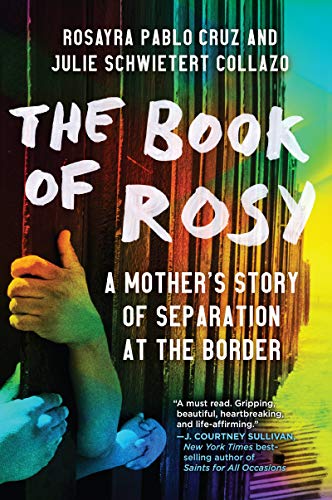 BK ROSY: A Mother's Story of Separation at the Border