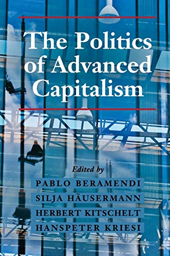 The Politics of Advanced Capitalism von Cambridge University Press