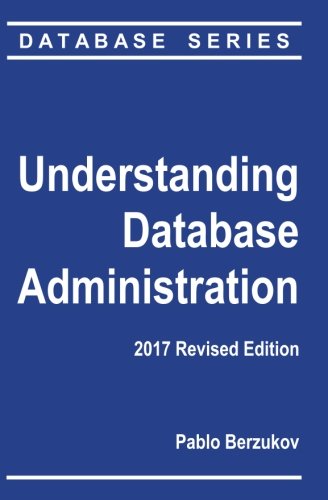 Understanding Database Administration Understanding Database Administration von Xlibris Corp