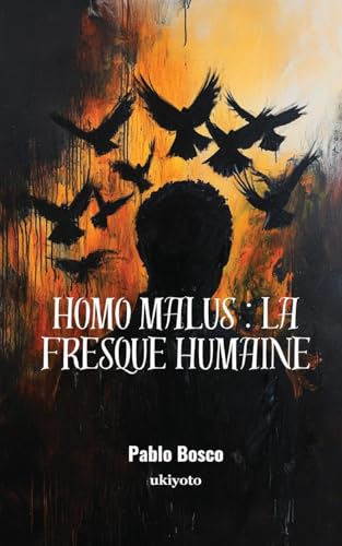 Homo malus: La fresque humaine von Ukiyoto Publishing