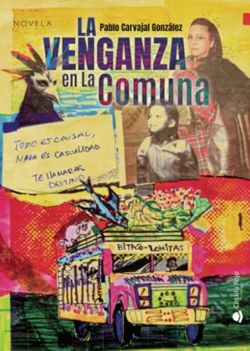 La Venganza en La Comuna von Grupo Editorial Círculo Rojo SL