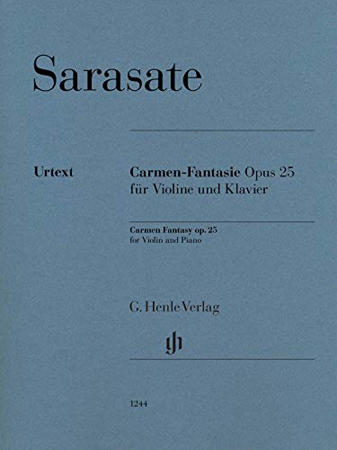 Carmen-Fantasie op. 25 für Violine und Klavier: Instrumentation: Violin and Piano (G. Henle Urtext-Ausgabe) von Henle, G. Verlag
