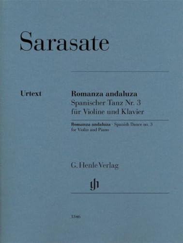 Romanza andaluza - Spanischer Tanz Nr. 3 für Violine und Klavier: Besetzung: Violine und Klavier (G. Henle Urtext-Ausgabe)