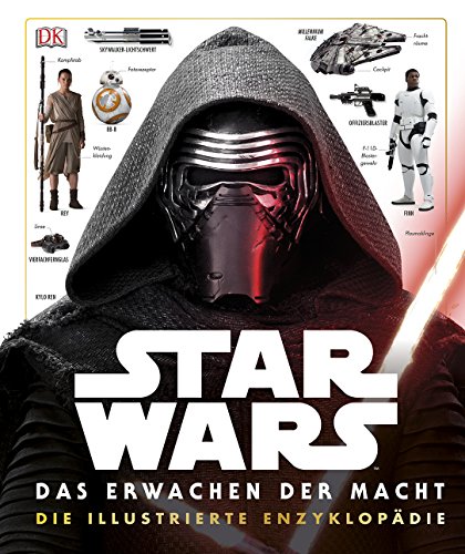 Star Wars™ Das Erwachen der Macht. Die illustrierte Enzyklopädie