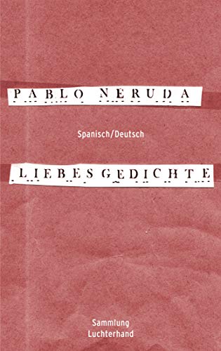 Liebesgedichte: Spanisch/Deutsch von Sammlung Luchterhand