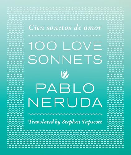 Cien sonetos de amor / 100 Love Sonnets von University of Texas Press