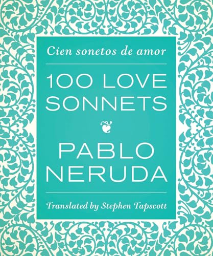Cien sonetos de amor / 100 Love Sonnets Cien sonetos de amor / 100 Love Sonnets von University of Texas Press