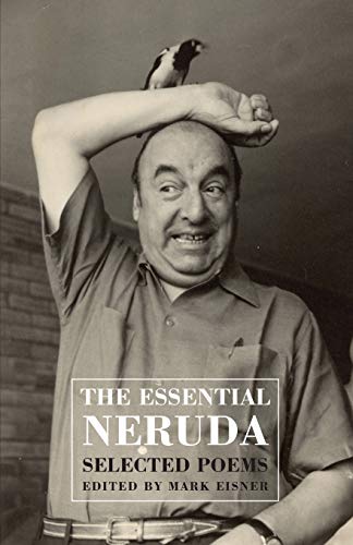 The Essential Neruda: Selected Poems