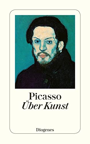 Über Kunst: Aus Gesprächen zwischen Picasso und seinen Freunden (detebe)