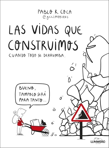 Las vidas que construimos cuando todo se derrumba (Bienestar, estilo de vida, salud) von Lunwerg Editores
