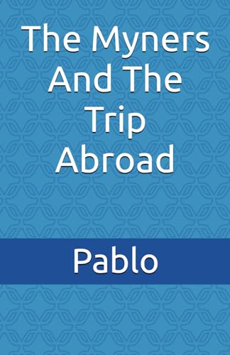 The Myners And The Trip Abroad