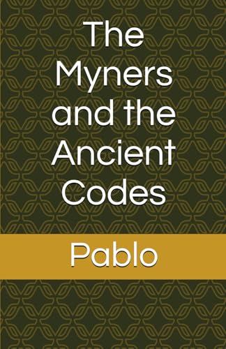 The Myners and the Ancient Codes von Independently published