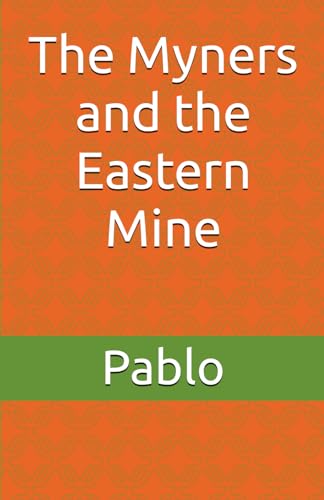 The Myners and the Eastern Mine