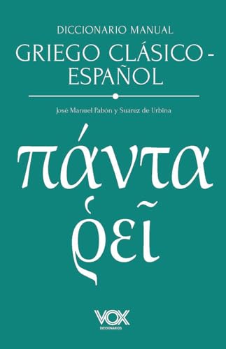 Diccionario manual griego clásico-español (VOX - Lenguas clásicas) von Vox