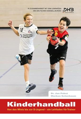 Kinderhandball: Von den Minis bis zur D-Jugend – ein Leitfaden für Trainer von philippka