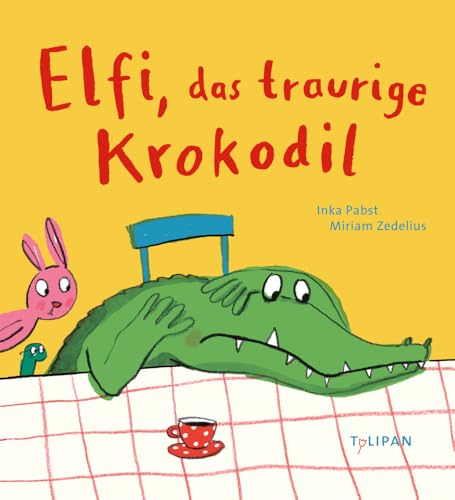 Elfi, das traurige Krokodil: Bilderbuch