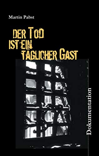 Der Tod ist ein täglicher Gast: Holländische Geiseln und Widerstandskämpfer 1944/45 in den Arbeitserziehungslagern Zöschen, Schafstädt und Ammendorf/Osendorf Der Tod ist ein täglicher Gast: Holländische Geiseln und Widerstandskämpfer 1944/45 in den Arbeitserziehungslagern Zöschen, Schafstädt und Ammendorf/Osendorf