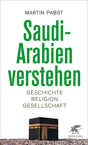 Saudi-Arabien verstehen: Geschichte, Religion, Gesellschaft