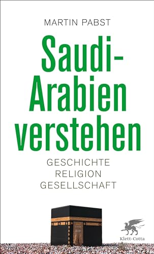 Saudi-Arabien verstehen: Geschichte, Religion, Gesellschaft