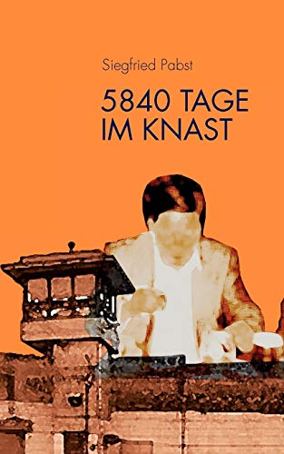 5840 Tage im Knast 5840 Tage im Knast