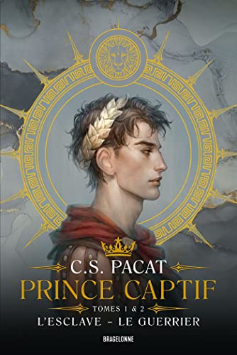 Prince Captif : Prince Captif Tomes 1 & 2 L'Esclave - Le Guerrier von BRAGELONNE