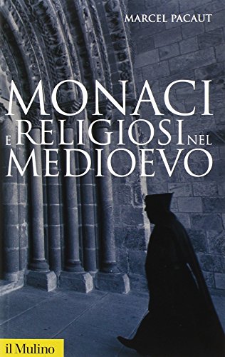 Monaci e religiosi nel Medioevo (Storica paperbacks, Band 23)