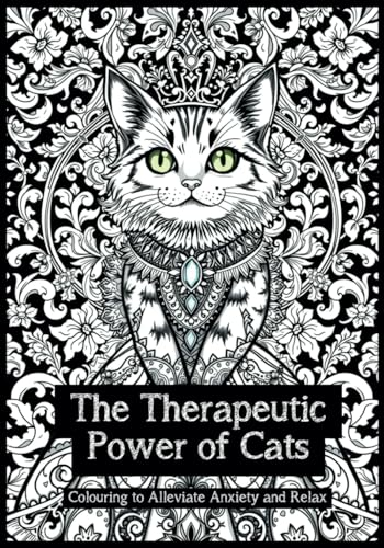 The Therapeutic Power of Cats von Independently published