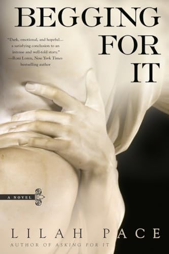 Begging for It (An Asking for It Novel)