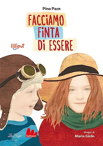 Facciamo finta di essere. Ediz. illustrata (Lilliput) von Gallucci La Spiga