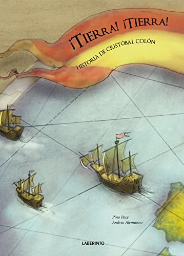 ¡Tierra! ¡Tierra! Historia de Cristóbal Colón (Infantil-Juvenil)