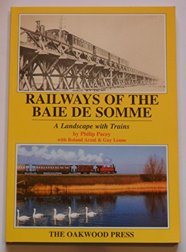Railways of the Baie de Somme: A Landscape with Trains (Series X)