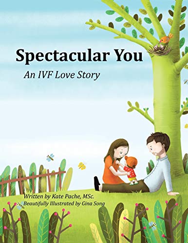 Spectacular You: An IVF Love Story von Authorhouse